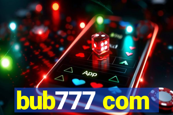 bub777 com